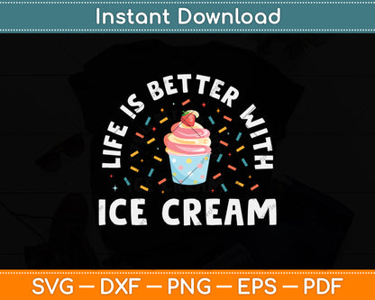 Ice Cream Lover Ice Cream Makes Life Better Svg Png Dxf Digital Cutting File