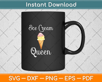 Ice Cream Queen Mothers Day Svg Png Dxf Digital Cutting File