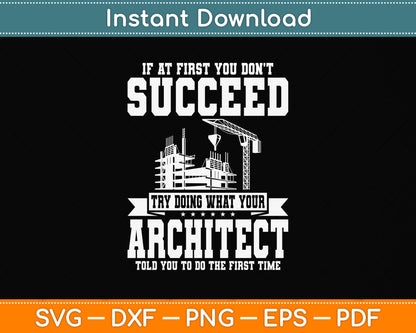 If At First You Don't Succeed Funny Architect Svg Png Dxf Digital Cutting File