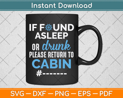 If Found Asleep Or Drunk Please Return To Cabin Svg Png Dxf Digital Cutting File