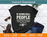 If Guns Kill People I Guess Pencils Misspell Words Svg Png Dxf Digital Cutting File