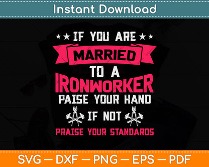 If You Are Married To A Ironworker Svg Png Dxf Digital Cutting File