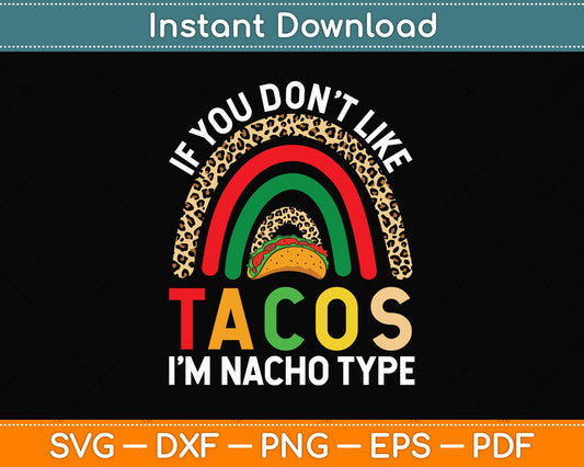 If You Don't Like Tacos Cinco De Mayo Svg Png Dxf Digital Cutting File