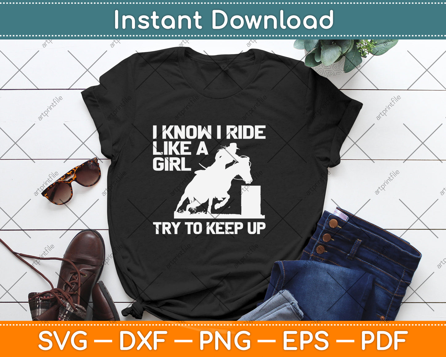 I Know I Ride Like A Girl Try To Keep Up Svg Png Dxf Digital Cutting File