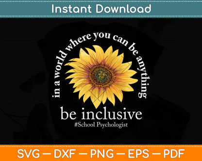 In A World Where You Can Be Anything Be Inclusive School Psychologist Svg Cutting File