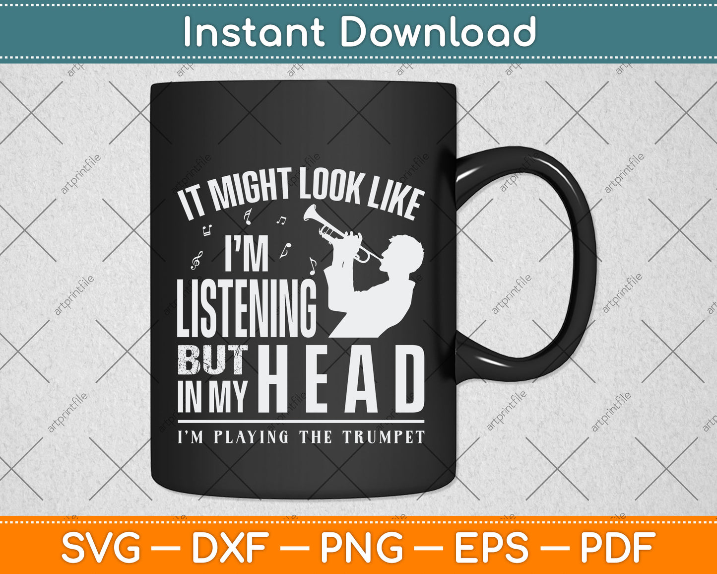 In My Head I'M Playing The Trumpet Svg Png Dxf Digital Cutting File