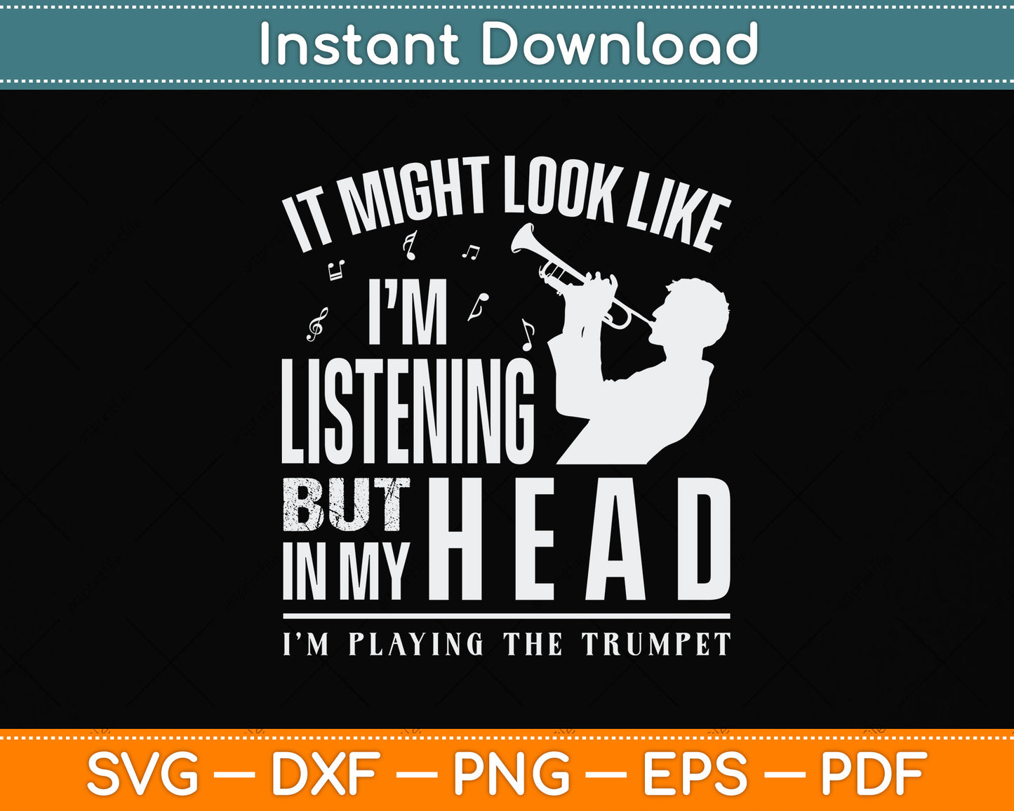 In My Head I'M Playing The Trumpet Svg Png Dxf Digital Cutting File