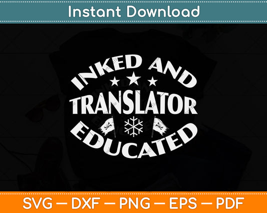 Inked And Educated Translator Svg Png Dxf Digital Cutting File