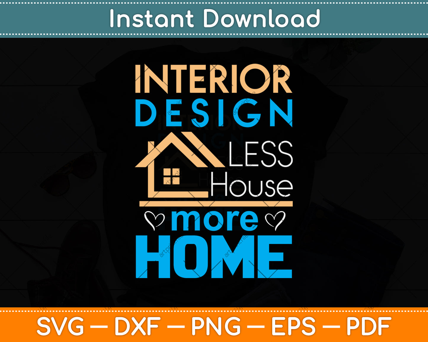 Interior Design Less House More Home Svg Png Dxf Digital Cutting File