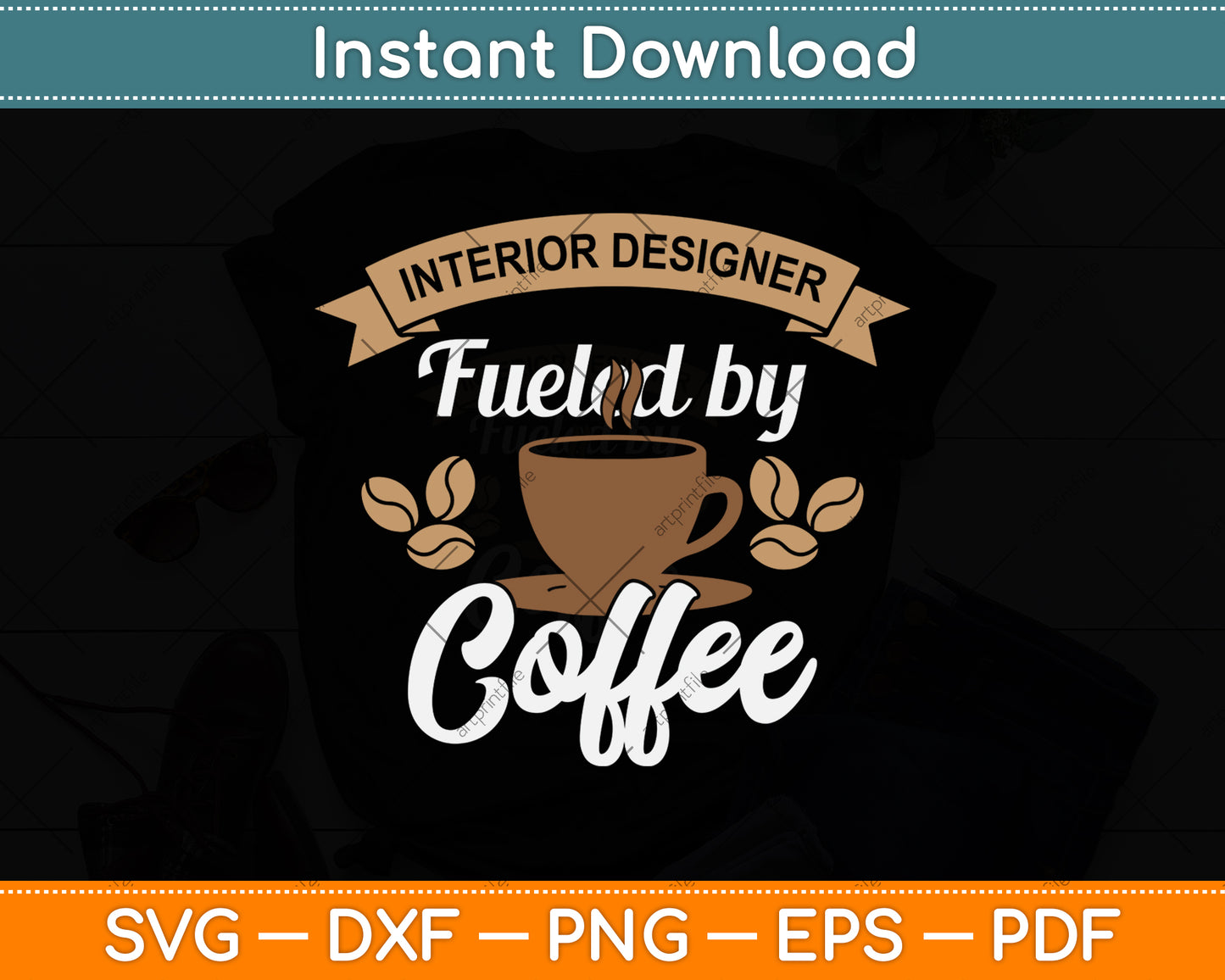 Interior Designer Fueled By Coffee Svg Png Dxf Digital Cutting File