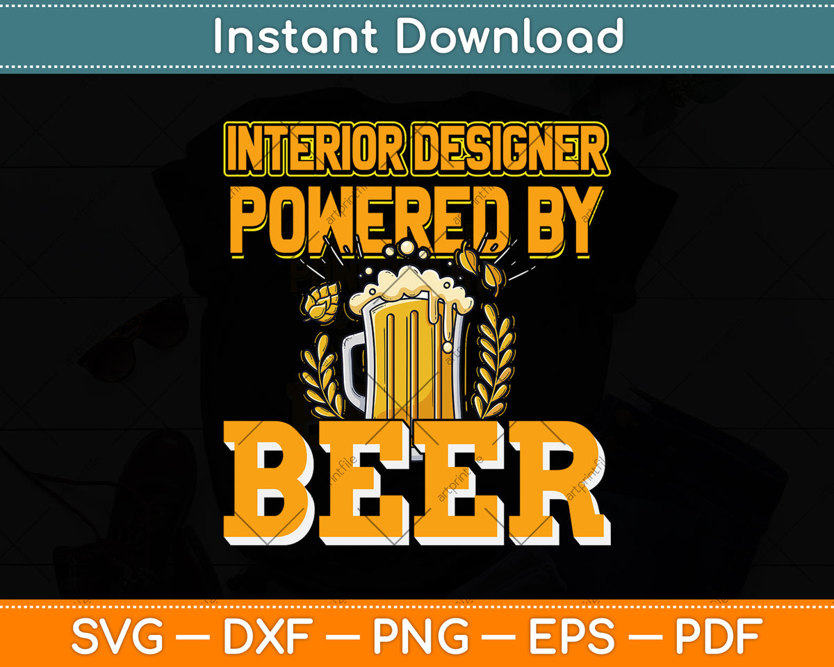 Interior Designer Powered By Beer Svg Cutting File – artprintfile