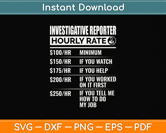 Investigative Reporter Journalism Journalist Hourly Rate Svg Png Dxf Digital Cutting File