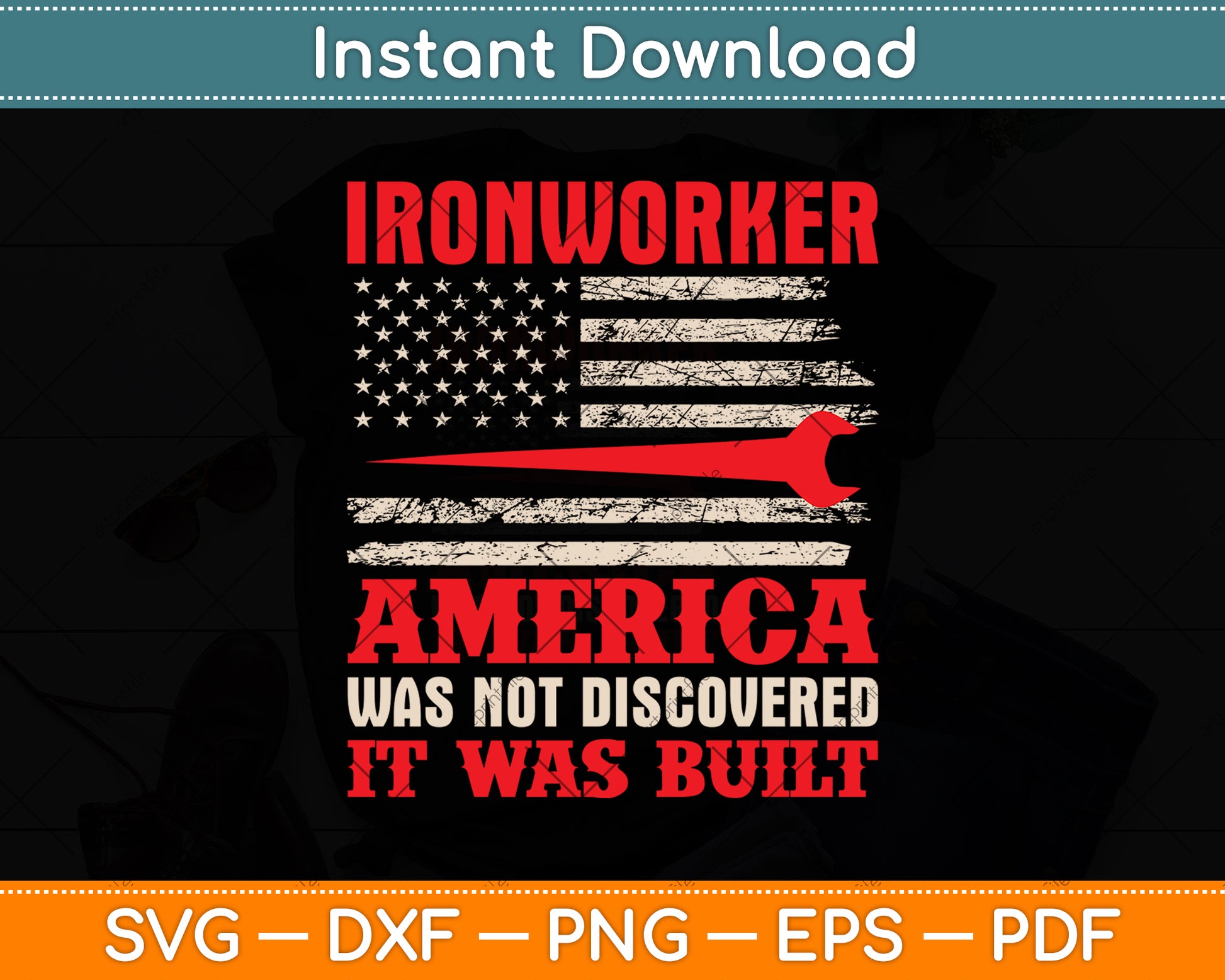 Ironworker America Was Not Discovered It Was Built Svg Png Dxf Digital Cutting File