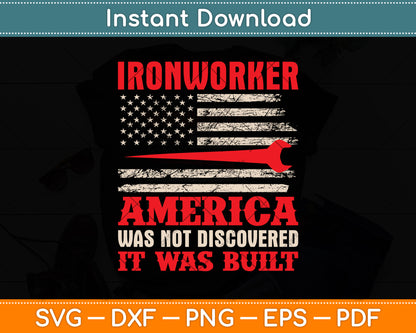 Ironworker America Was Not Discovered It Was Built Svg Png Dxf Digital Cutting File