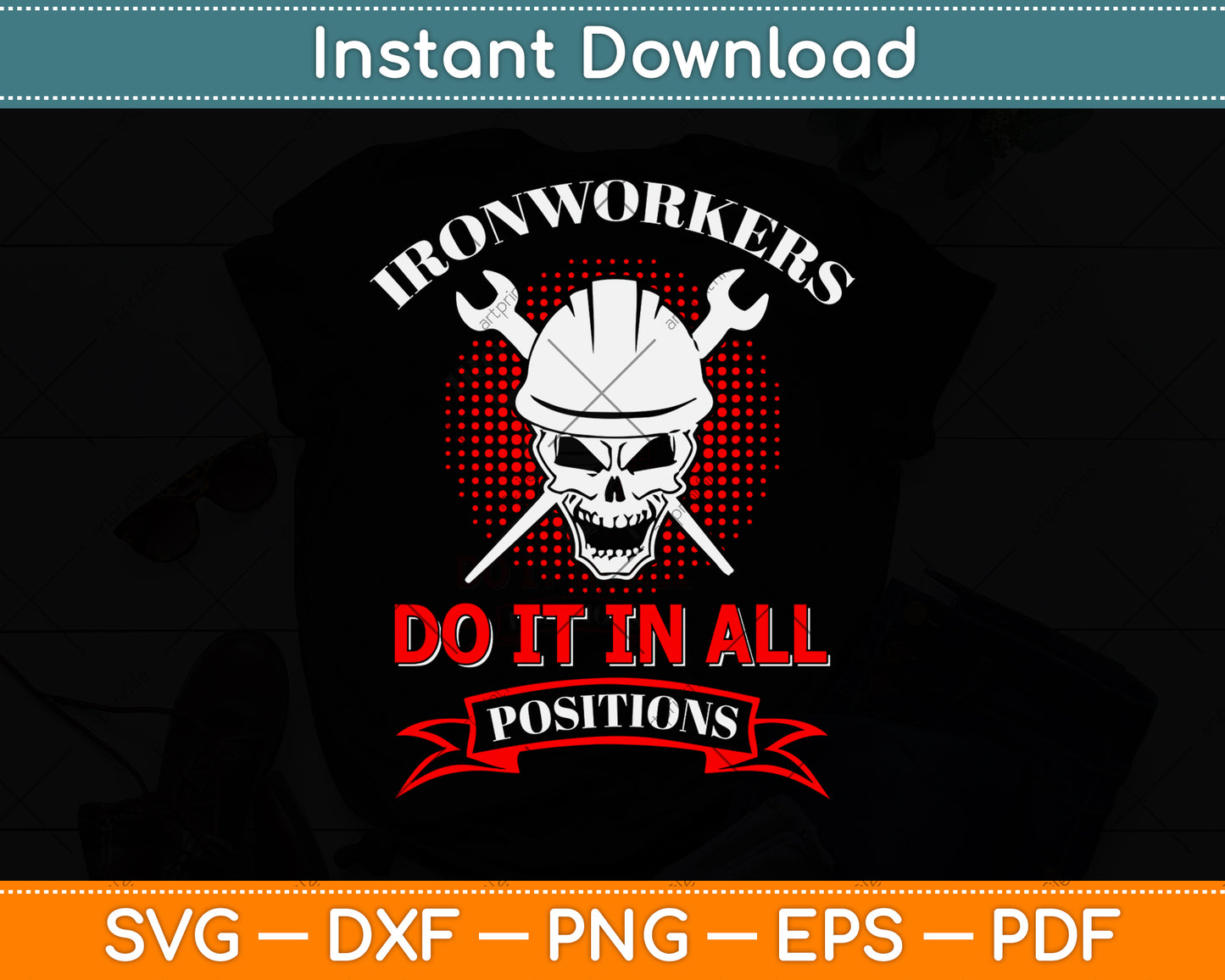 Ironworker Do It In All Positions Funny Svg Png Dxf Digital Cutting File
