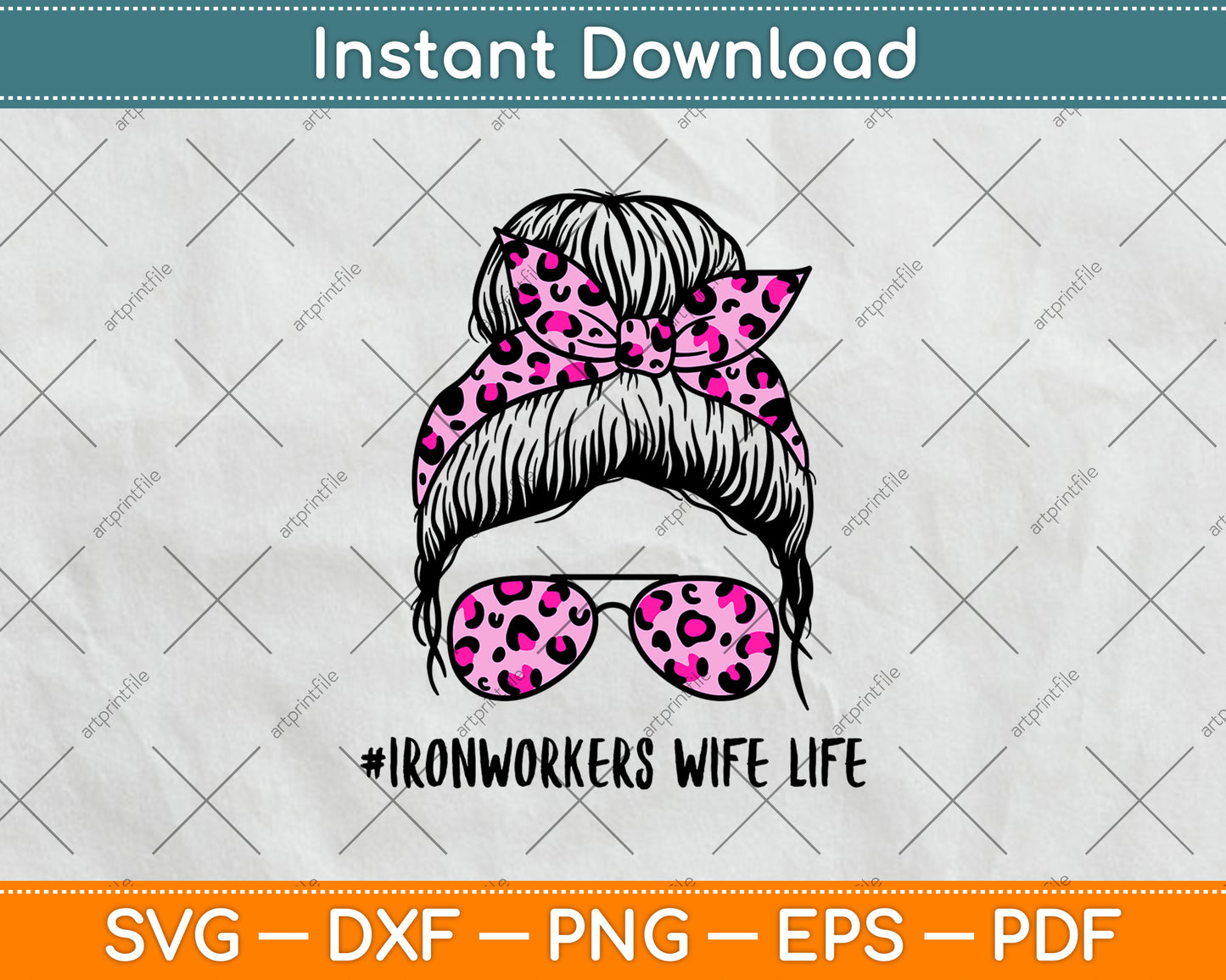 Ironworkers Wife Life Messy Bun Life Hair Glasses Funny Svg Png Dxf Digital Cutting File
