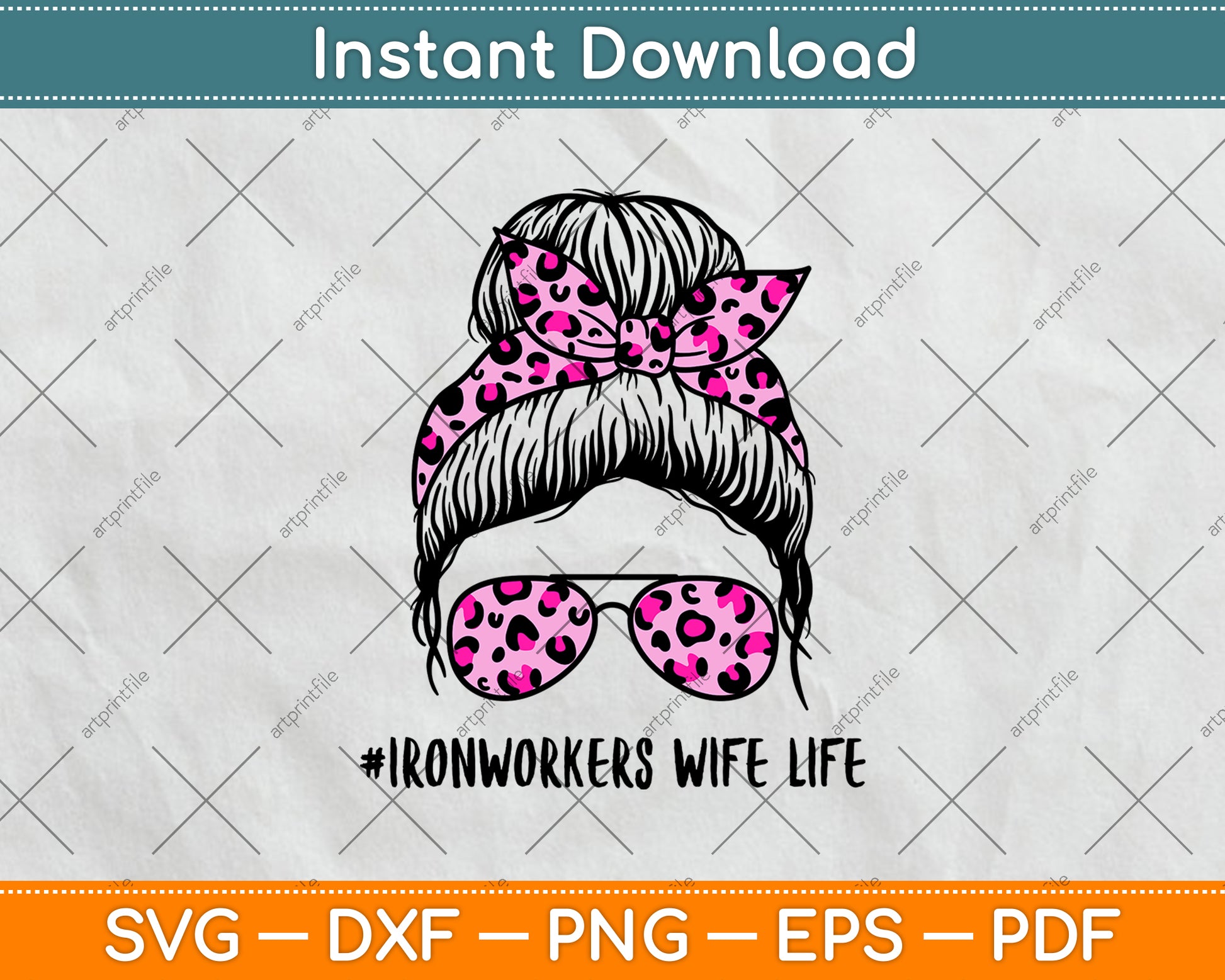 Ironworkers Wife Life Messy Bun Life Hair Glasses Funny Svg Png Dxf Digital Cutting File