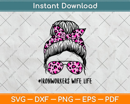 Ironworkers Wife Life Messy Bun Life Hair Glasses Funny Svg Png Dxf Digital Cutting File