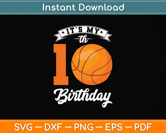 It's My 10th Birthday Basketball Svg Png Dxf Digital Cutting File