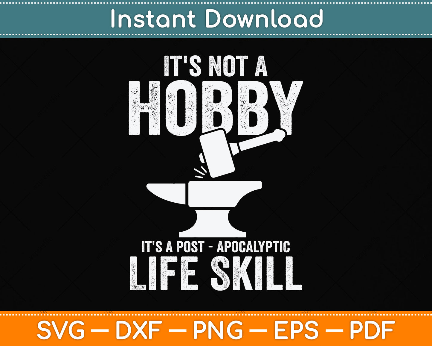 It's Not A Hobby It's A Post Apocalyptic Life Skill Svg Png Dxf Digital Cutting File