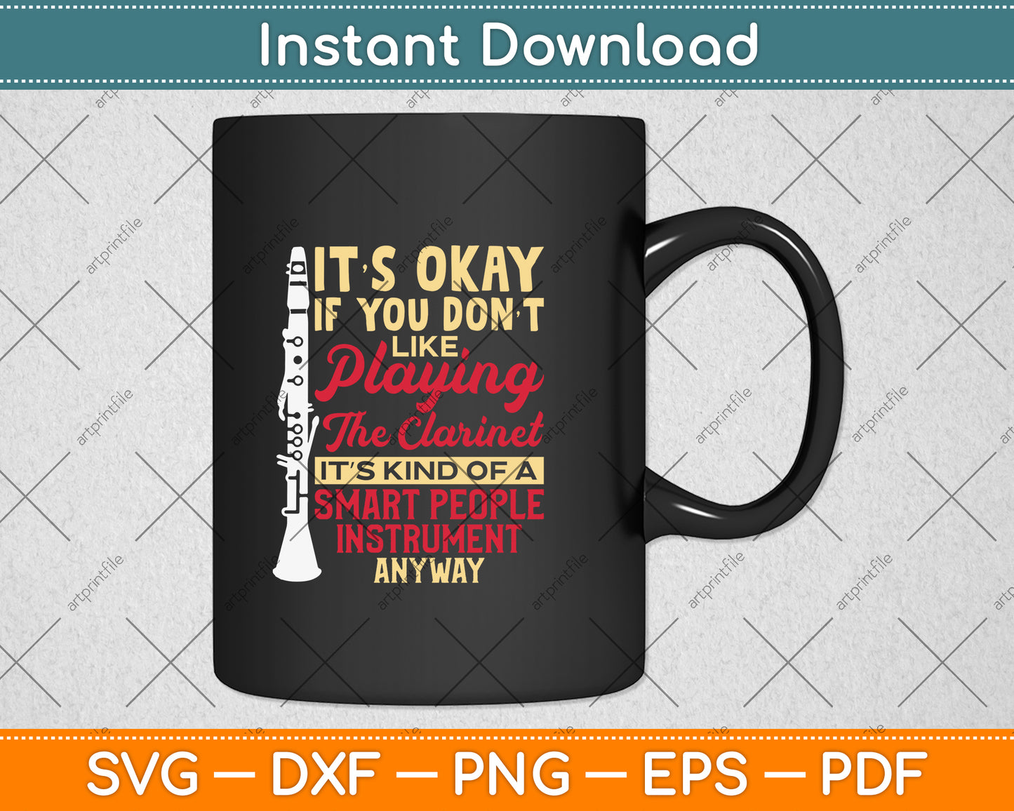 It’s Okay If You Don't Like Playing The Clarinet Svg Png Dxf Digital Cutting File