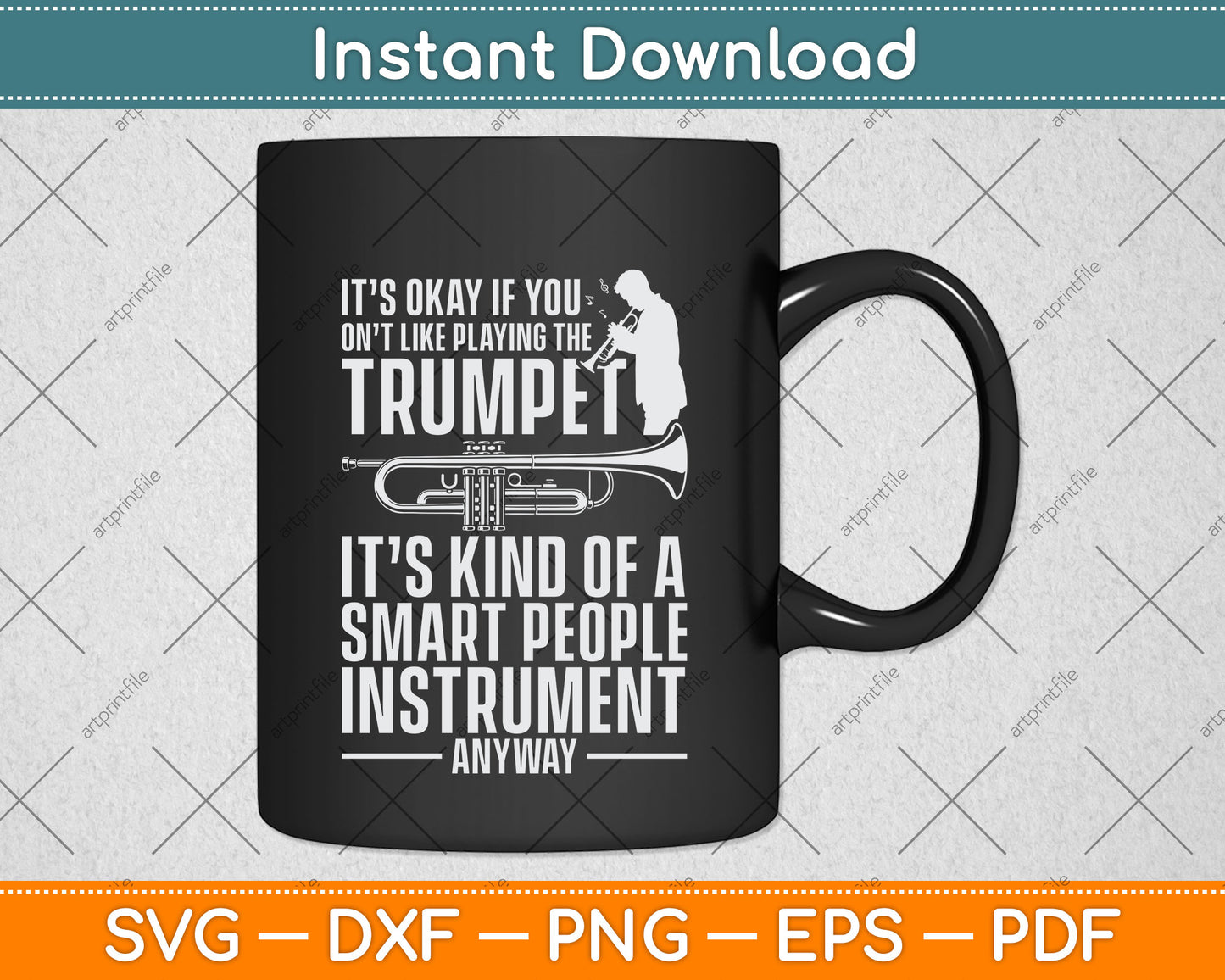 It’s Okay If You Don't Like Playing The Trumpet Svg Png Dxf Digital Cutting File