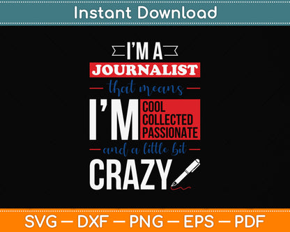 Journalism Writer Press I'm a Journalist Cool Svg Png Dxf Digital Cutting File