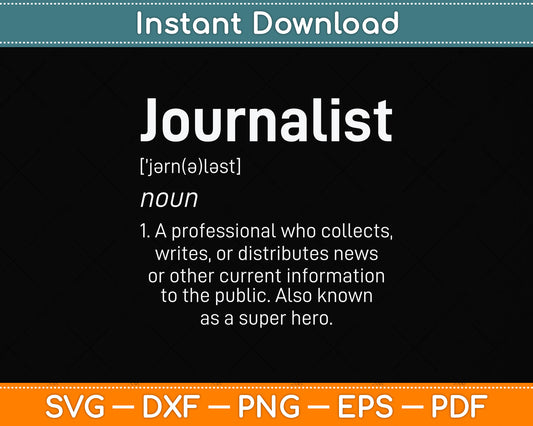 Journalist Definition News Journalism Grad School Journalist Svg Digital Cutting File