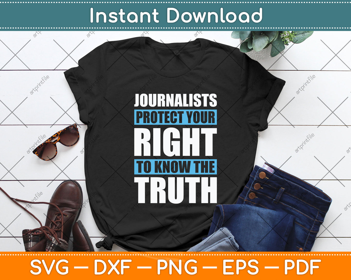 Journalist Protect Your Right To Know The Truth Svg Png Dxf Digital Cutting File