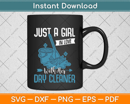 Just A Girl In Love With Her Dry Cleaner Svg Png Dxf Digital Cutting File