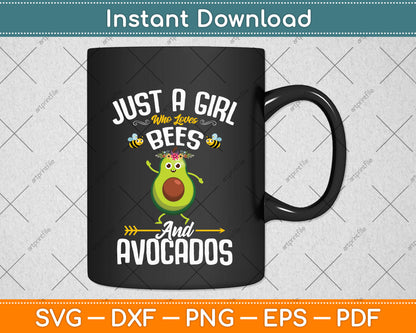 Just A Girl Who Loves Bees And Avocados Svg Png Dxf Digital Cutting File