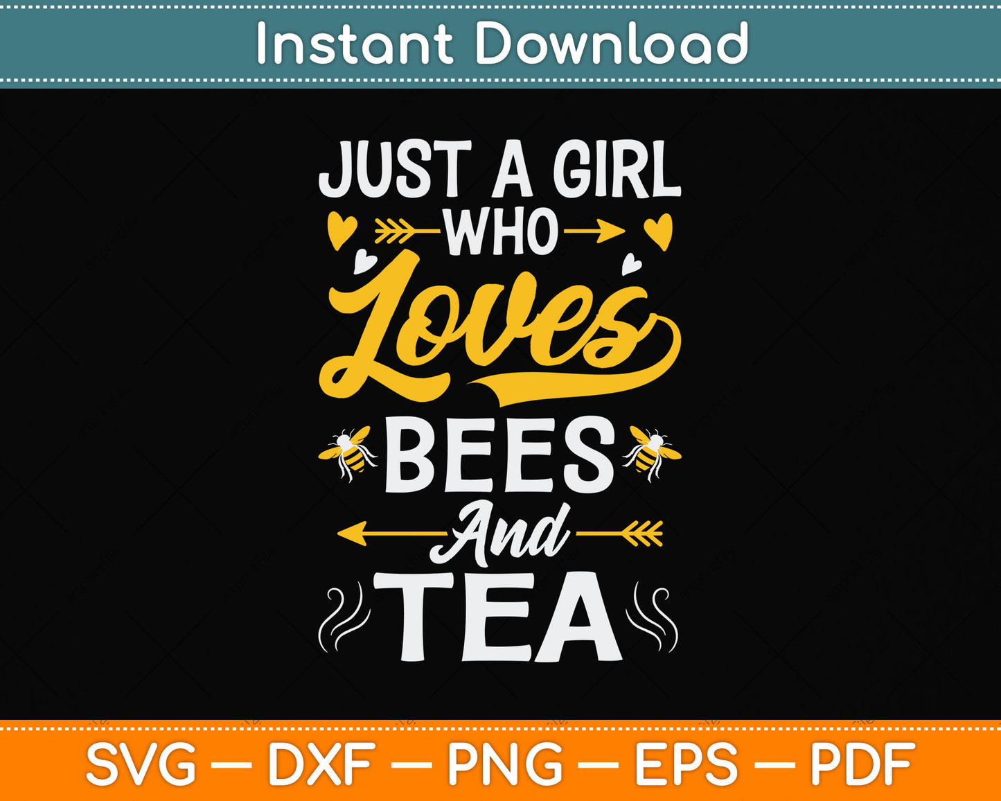 Just A Girl Who Loves Bees And Tea Svg Png Dxf Digital Cutting File