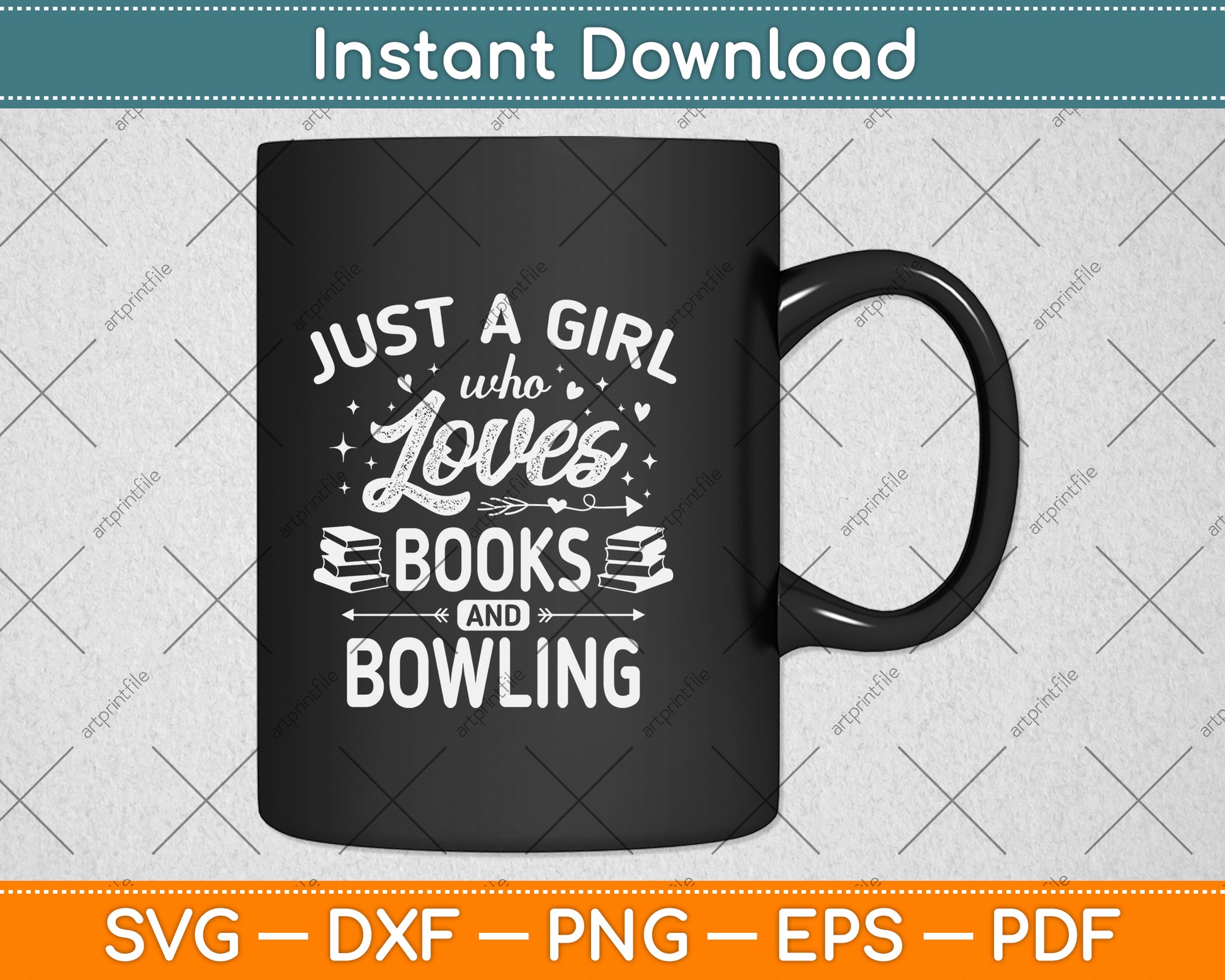 Just A Girl Who Loves Books And Bowling Svg Png Dxf Digital Cutting File