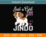 Just A Girl Who Loves Jindo Svg Png Dxf Digital Cutting File