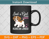 Just A Girl Who Loves Korean Jindo Svg Png Dxf Digital Cutting File