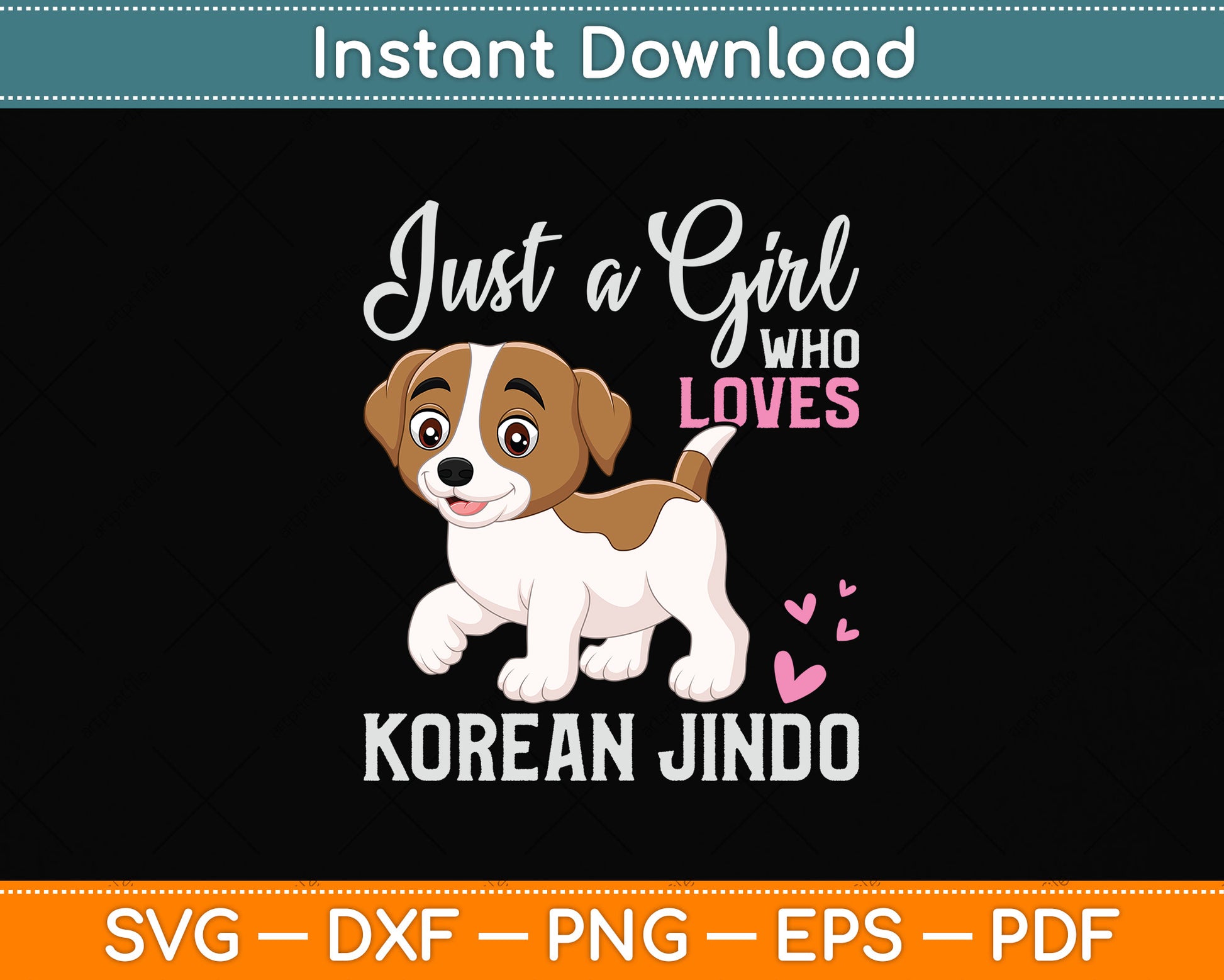 Just A Girl Who Loves Korean Jindo Svg Png Dxf Digital Cutting File