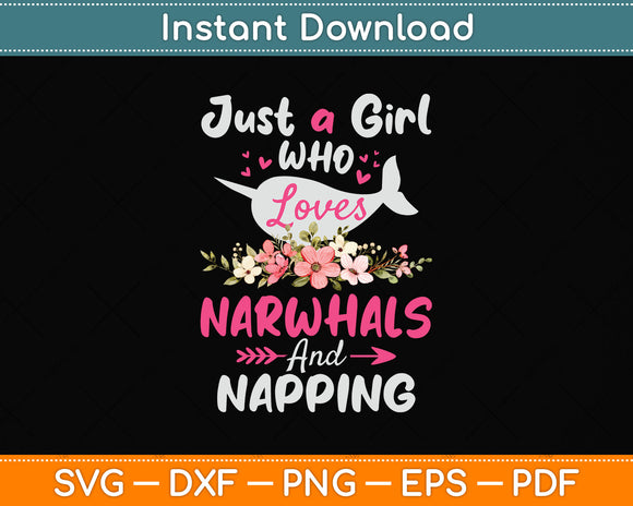 Just A Girl Who Loves Narwhals And Napping Svg Png Dxf Digital Cutting File