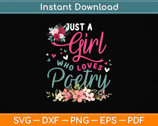 Just A Girl Who Loves Poetry Svg Png Dxf Digital Cutting File