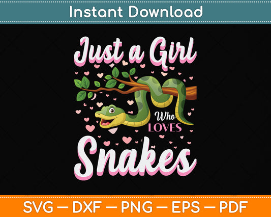 Just A Girl Who Loves Snakes Svg Png Dxf Digital Cutting File