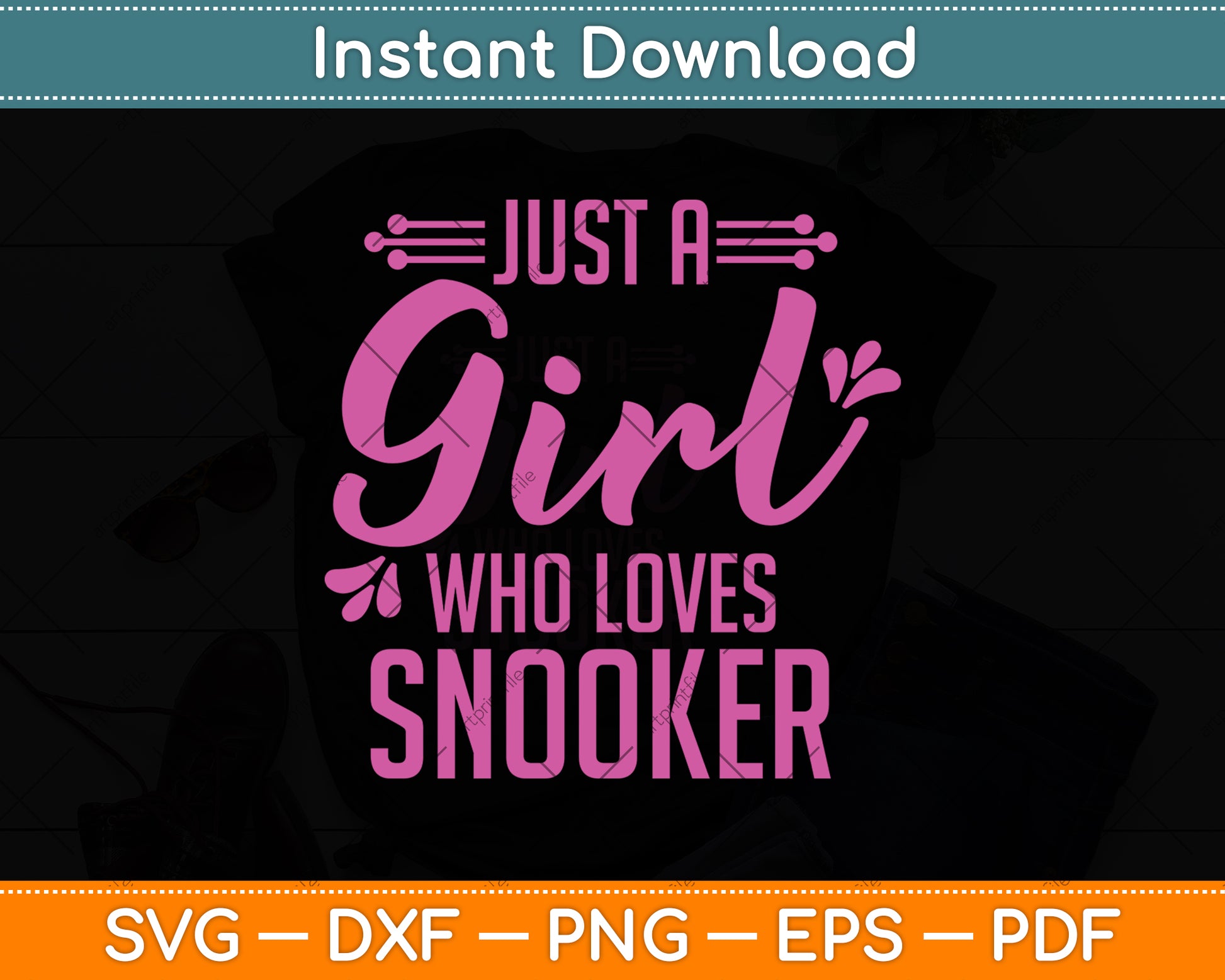 Just A Girl Who Loves Snooker Funny Snooker Player Svg Png Dxf Digital Cutting File