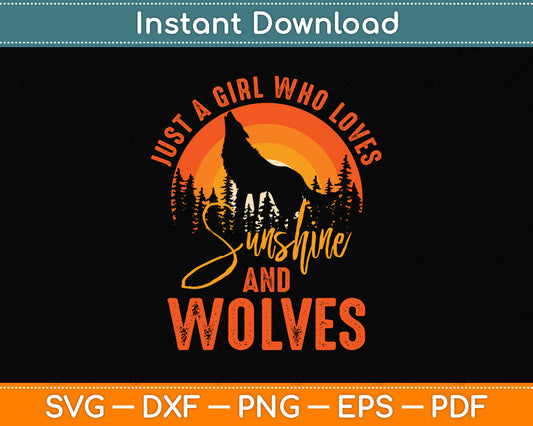 Just A Girl Who Loves Sunshine And Wolves Svg Png Dxf Digital Cutting File