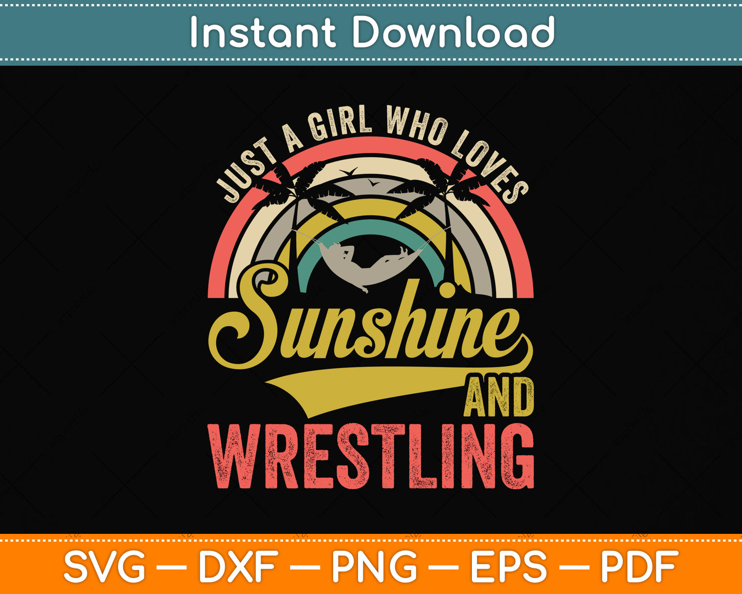 Just A Girl Who Loves Sunshine And Wrestling Svg Png Dxf Digital Cutting File
