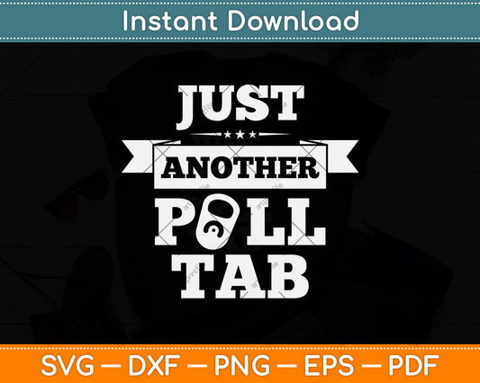 Just Another Pull Tab - Metal Detector Detecting Funny Svg Png Dxf Digital Cutting File