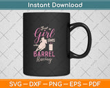 Just Girl Who Loves Barrel Racing Svg Png Dxf Digital Cutting File