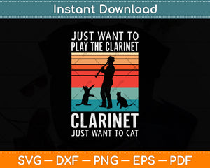 Just Want To Play The Clarinet Just Want To Cat Svg Png Dxf Digital Cutting File