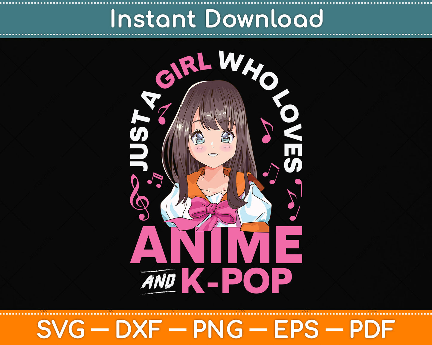 Just a Girl Who Loves Anime and K-Pop Svg Png Dxf Digital Cutting File