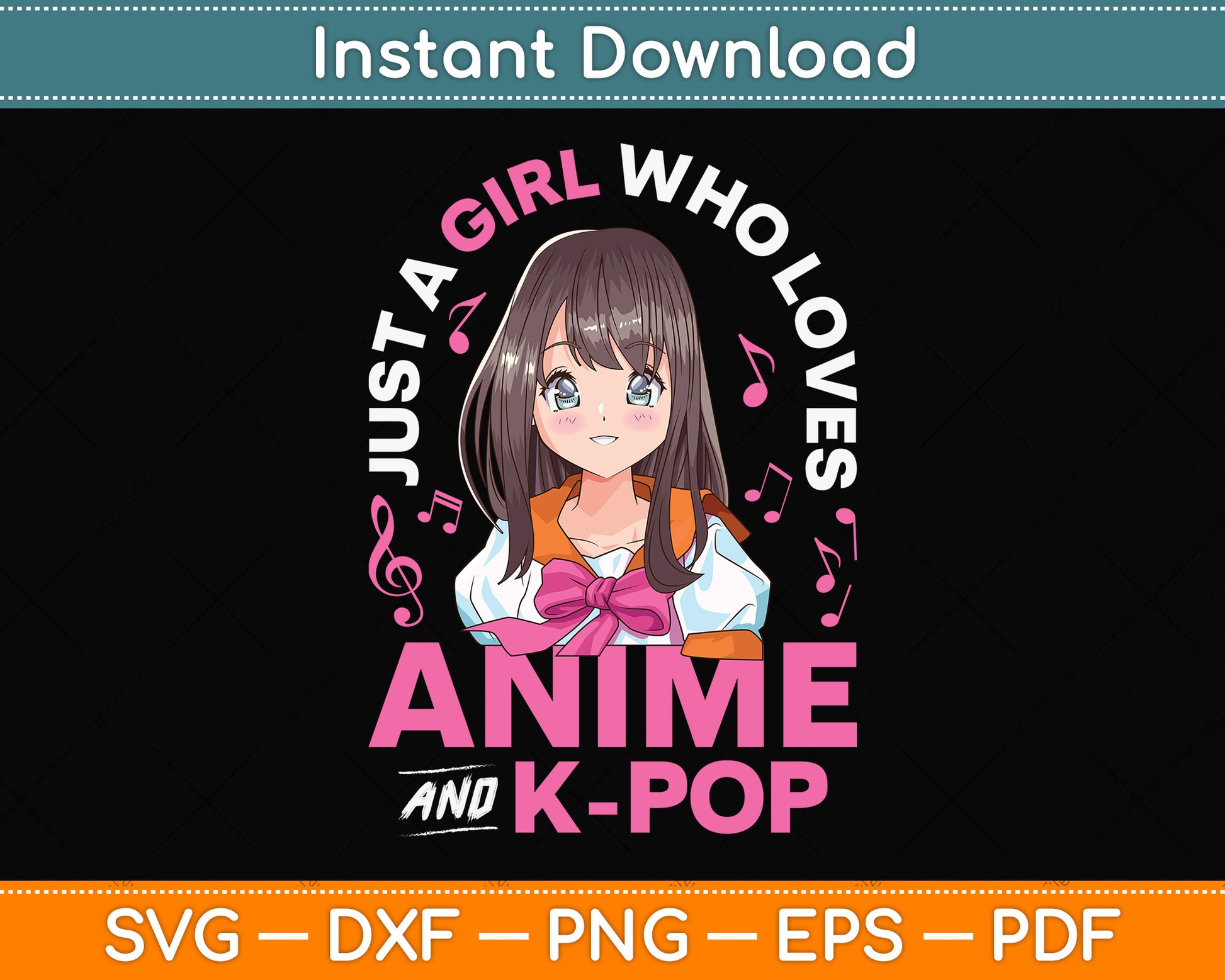 Just a Girl Who Loves Anime and K-Pop Svg Png Dxf Digital Cutting File