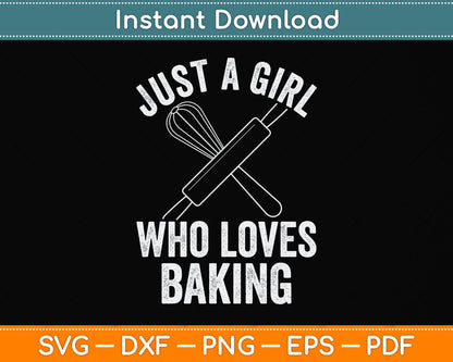 Just a Girl Who Loves Baking Svg Png Dxf Cutting File
