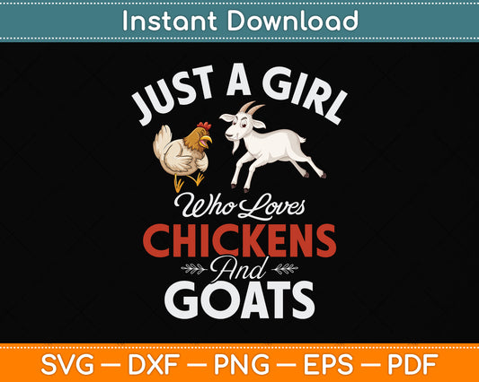 Just a Girl Who Loves Chickens and Goats Svg Png Dxf Digital Cutting File