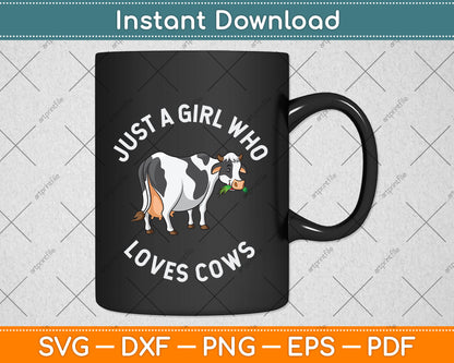 Just a Girl Who Loves Cows Svg Png Dxf Digital Cutting File